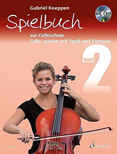 Celloschule: Cello spielen mit Spaß und Fantasie. Band 2. 1-3 Violoncelli, teilweise mit Klavier. Spielbuch mit CD.