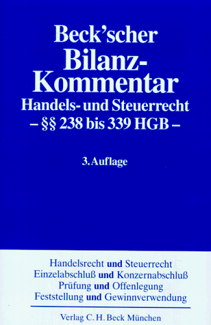 Beck'scher Bilanz - Kommentar. Handels- und Steuerrecht. 238 bis 339 HGB