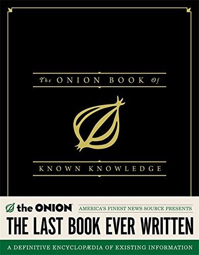 The Onion Book of Known Knowledge: A Definitive Encyclopaedia Of Existing Information