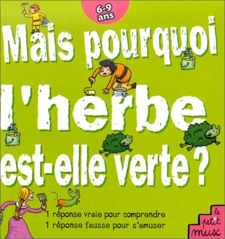 Mais pourquoi l'herbe est-elle verte ?