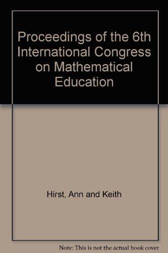 Proceedings of the 6th International Congress on Mathematical Education