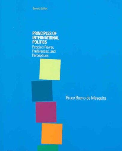 Principles of International Politics: People's Power, Preferences, and Perceptions, 3rd Edition