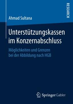 Unterstützungskassen im Konzernabschluss: Möglichkeiten und Grenzen bei der Abbildung nach HGB