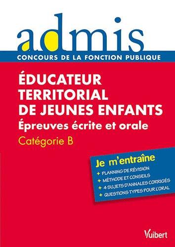 Educateur territorial de jeunes enfants : épreuves écrite et orale : catégorie B