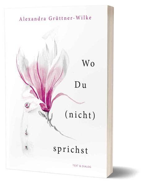 Wo Du (nicht) sprichst: 16 Erzählungen mit Illustrationen von Jannika Schünemann