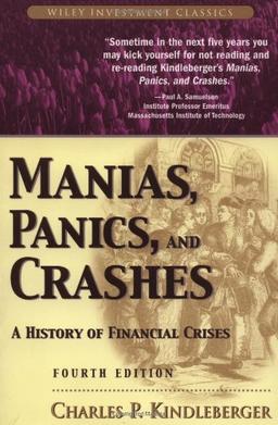 Manias, Panics and Crashes. A History of Financial Crises (Wiley Investment Classics)