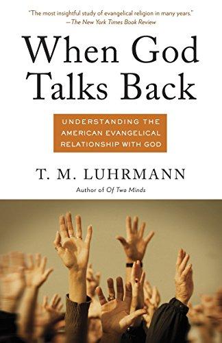 When God Talks Back: Understanding the American Evangelical Relationship with God (Vintage)