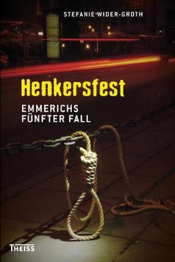 Henkersfest: Emmerichs fünfter Fall