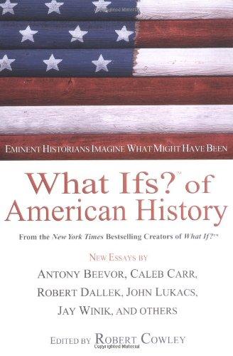 What Ifs? Of American History