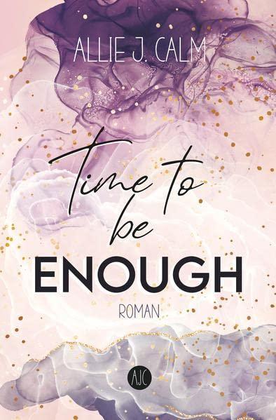 Time to be ENOUGH: Liebesroman (Kerrington-Reihe)