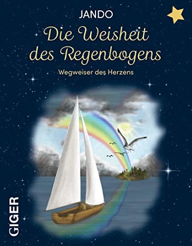 Die Weisheit des Regenboges: Wegweiser des Herzens