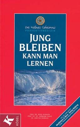 Jung bleiben kann man lernen, m. Audio-CD