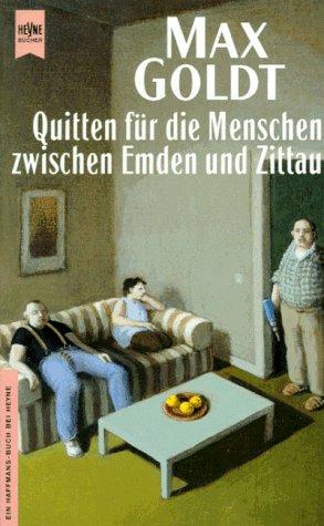 Quitten für die Menschen. Zwischen Emden und Zittau. Aus Onkel Max' Kulturtagebuch.