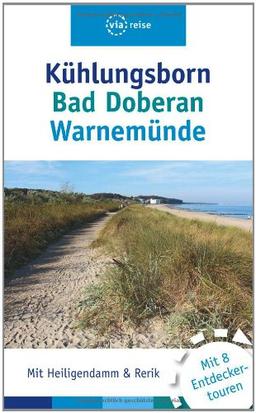 Kühlungsborn - Bad Doberan - Warnemünde: Mit Rerik. Mit Rad- und Wandertouren mit Ortsplänen und Tourenkarten, vierfarbig