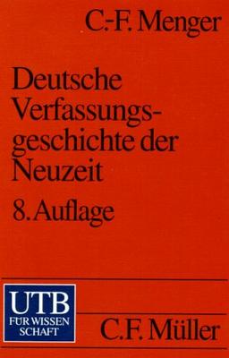 Deutsche Verfassungsgeschichte der Neuzeit. Eine Einführung in die Grundlagen.