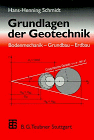 Grundlagen der Geotechnik: Bodenmechanik - Grundbau - Erdbau