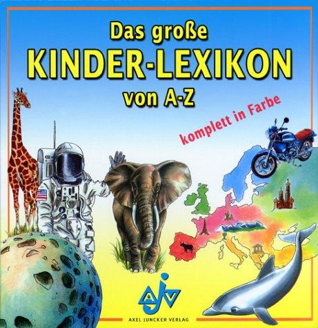 Das große Kinder-Lexikon von A-Z