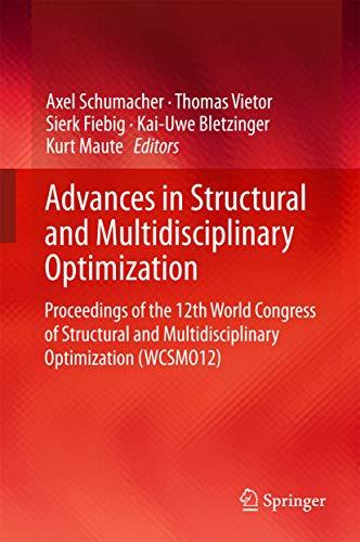 Advances in Structural and Multidisciplinary Optimization: Proceedings of the 12th World Congress of Structural and Multidisciplinary Optimization (WCSMO12)