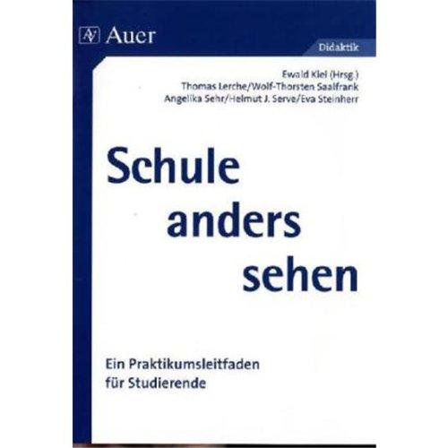 Schule anders sehen: Ein Praktikumsleitfaden für Studierende