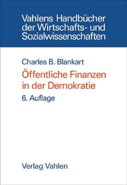 Öffentliche Finanzen in der Demokratie: Eine Einführung in die Finanzwissenschaft