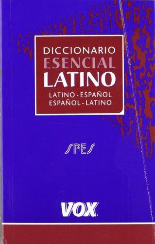 Diccionario Esencial Latino, Latino - Español/ Dictionary Latin Essential: Latin - Spanish, Spanish - Latin