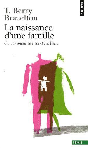 La naissance d'une famille ou Comment se tissent les liens