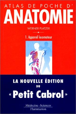 Atlas de poche d'anatomie. Vol. 1. Appareil locomoteur