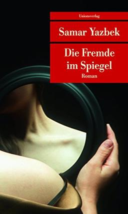 Die Fremde im Spiegel (Unionsverlag Taschenbücher)