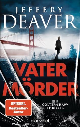 Vatermörder: Ein Colter-Shaw-Thriller (Die Colter-Shaw-Reihe, Band 3)