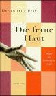 Die ferne Haut