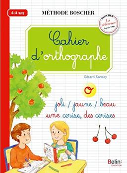 Cahier d'orthographe : 6-8 ans