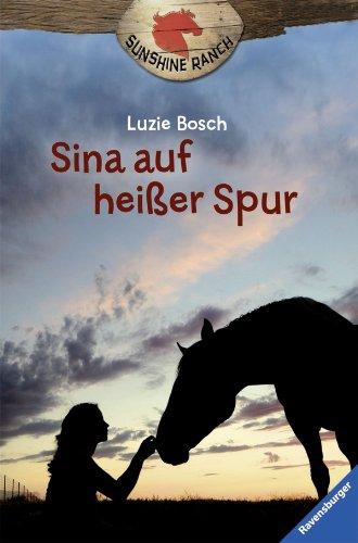 Sunshine Ranch 1: Sina auf heißer Spur