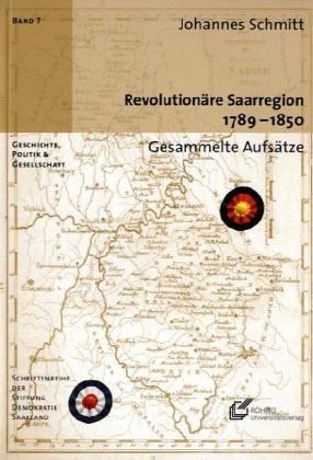 Revolutionäre Saarregion 1789 - 1850