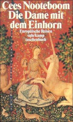 Die Dame mit dem Einhorn: Europäische Reisen (suhrkamp taschenbuch)