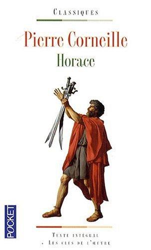 Horace : texte intégral et les clés de l'oeuvre