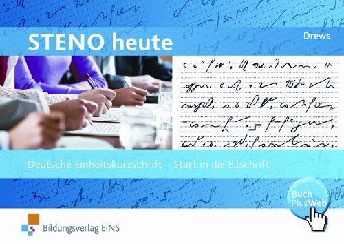 Steno heute, Start in die Eilschrift: Deutsche Einheitskurzschrift