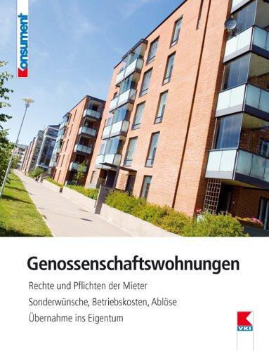 Genossenschaftswohnungen: Rechte und Pflichten der Mieter. Sonderwünsche, Betriebskosten, Ablöse. Übernahme ins Eigentum