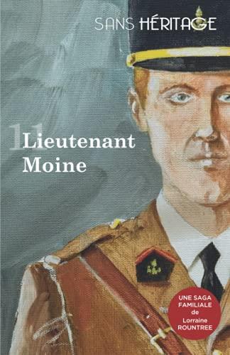 Sans Héritage : 11 Lieutenant Moine