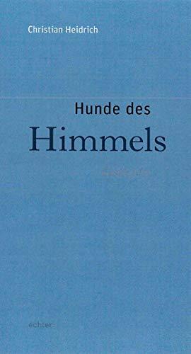 Hunde des Himmels: Gedichte