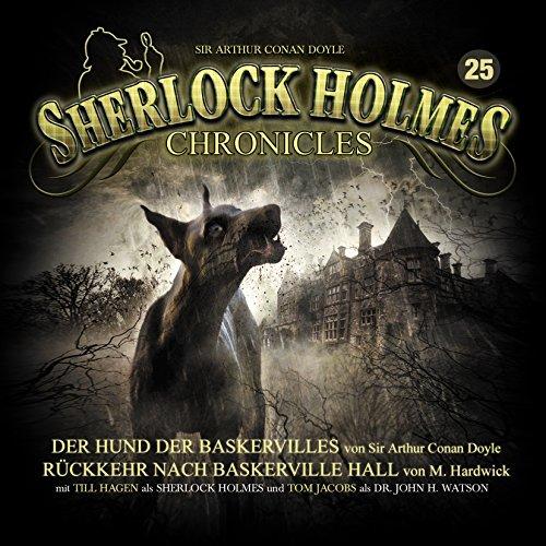 Sherlock Holmes Chronicles 25-Der Hund der Baskervilles/Rückkehr nach Baskerville Hall