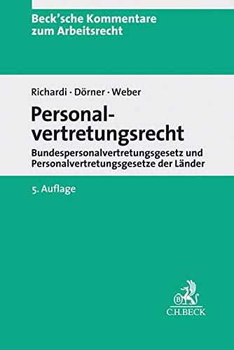 Personalvertretungsrecht: Bundespersonalvertretungsgesetz mit Erläuterungen zu den Personalvertretungsgesetzen der Länder