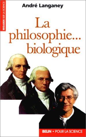 La philosophie biologique