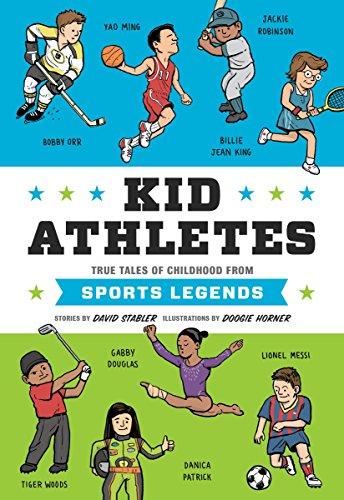 Kid Athletes: True Tales of Childhood from Sports Legends (Kid Legends, Band 2)