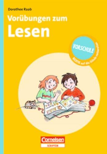 Dorothee Raab - Vorschule - RICHTIG auf die Schule vorbereiten: Vorübungen zum Lesen