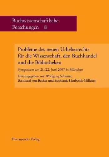 Probleme des neuen Urheberrechts für die Wissenschaft, den Buchhandel und die Bibliotheken (Deutsche Buchwissenschaftliche Gesellschaft. Buchwissenschaf)