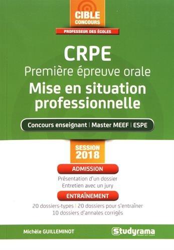 CRPE, première épreuve orale, mise en situation professionnelle : concours enseignant, master MEEF, ESPE : session 2018