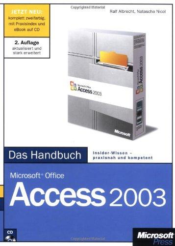 Microsoft Office Access 2003 - Das Handbuch: Insider-Wissen - praxisnah und kompetent, m. CD-ROM