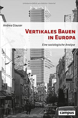 Vertikales Bauen in Europa: Eine soziologische Analyse