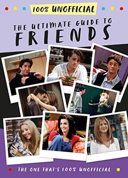 The Ultimate Guide to Friends