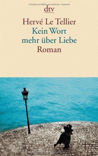 Kein Wort mehr über Liebe: Roman